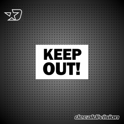 Keep Out Sign Keep Out Sign